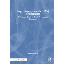Large Language Models LLMs for Healthcare A Practical Guide to Their P