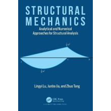 Structural Mechanics Analytical and Numerical Approaches for Structura