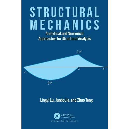 Structural Mechanics Analytical and Numerical Approaches for Structura