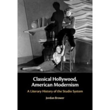 Classical Hollywood American Modernism by Jordan Brower Hardcover Book