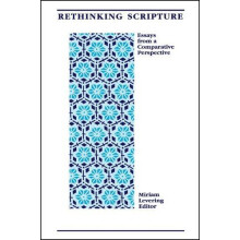 Rethinking Scripture Essays from a Comparative Perspective Paperback B
