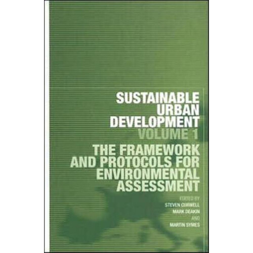 Sustainable Urban Development Volume 1 The Framework and Protocols for