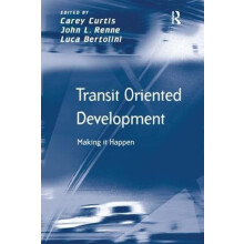Transit Oriented Development Making it Happen by John L. Renne Hardcov