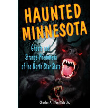 Haunted Minnesota by Charles A. Stansfield Paperback Book