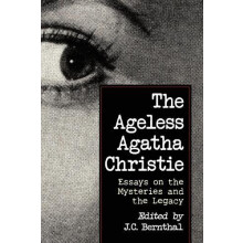 The Ageless Agatha Christie Essays on the Mysteries and the Legacy Pap