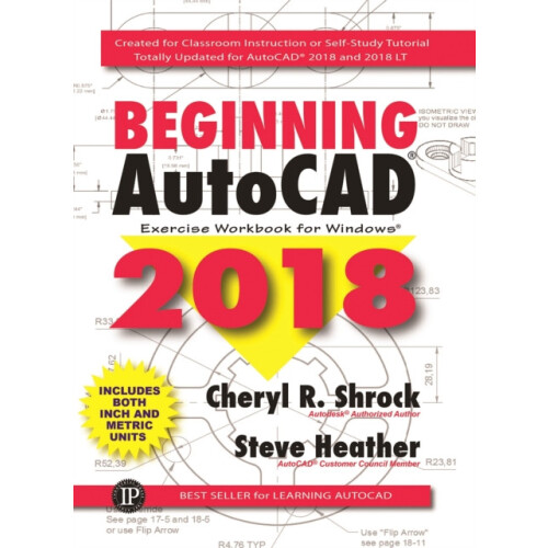 Beginning AutoCAD 2018 Exercise Workbook by Cheryl Shrock Paperback Bo