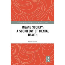 Insane Society A Sociology of Mental Health by Peter Morrall Paperback
