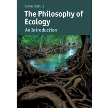 The Philosophy of Ecology by James Justus Paperback Book