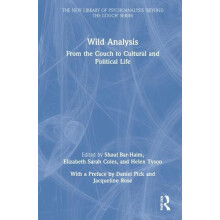 Wild Analysis From the Couch to Cultural and Political Life Hardcover