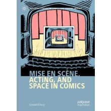 Mise en scne Acting and Space in Comics by Geraint DArcy Paperback Boo