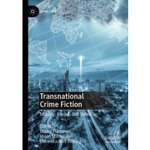 Transnational Crime Fiction Mobility Borders and Detection Paperback B