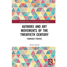 Authors and Art Movements of the Twentieth Century Painterly Poetics b