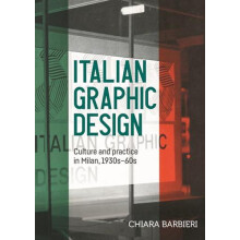 Italian graphic design Culture and practice in Milan 1930s60s by Chiar