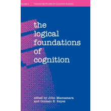 The Logical Foundations of Cognition by John MacNamara Hardcover Book