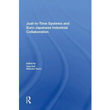 Just In Time Systems And Eurojapanese Industrial Collaboration by Malc