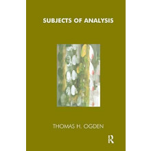 Subjects of Analysis by Thomas Ogden Hardcover Book