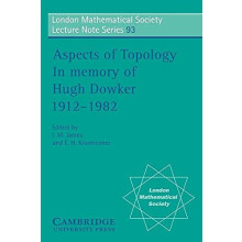Aspects of Topology In Memory of Hugh Dowker 1912 1982 Paperback Book