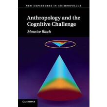 Anthropology and the Cognitive Challenge by Maurice Bloch Paperback Bo