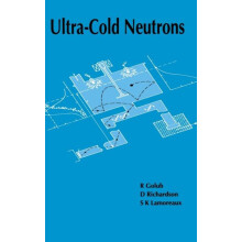 UltraCold Neutrons by R. Golub Hardcover Book