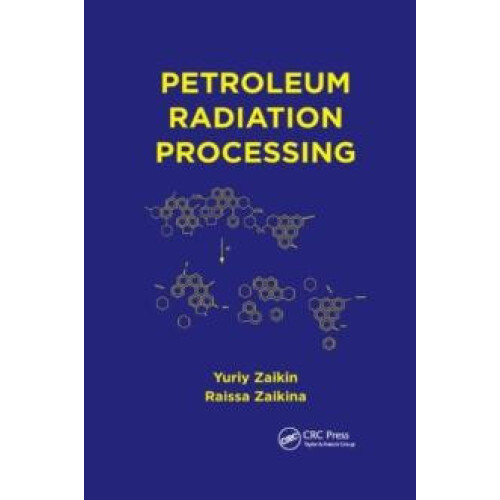 Petroleum Radiation Processing by Yuriy Zaikin Paperback Book
