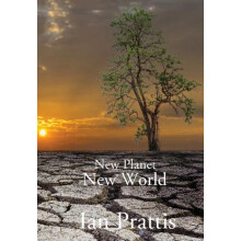 New Planet New World by Ian Prattis Paperback Book