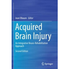 Acquired Brain Injury An Integrative NeuroRehabilitation Approach Pape