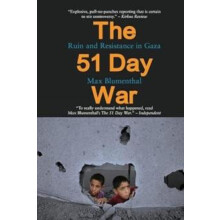 The 51 Day War Ruin and Resistance in Gaza by Max Blumenthal Paperback