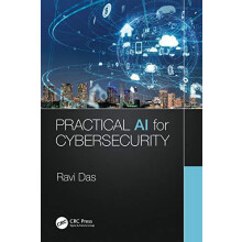 Practical AI for Cybersecurity by Ravi Das Paperback Book
