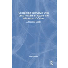 Conducting Interviews with Child Victims of Abuse and Witnesses of Cri