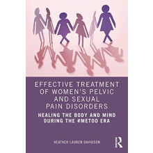 Effective Treatment of Womens Pelvic and Sexual Pain Disorders Healing