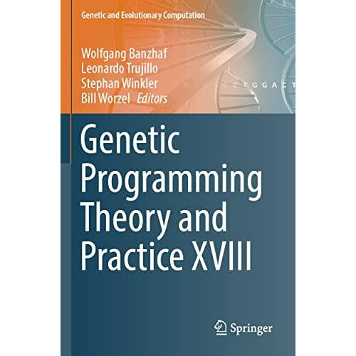 Genetic Programming Theory and Practice XVIII Paperback Book