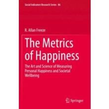 The Metrics of Happiness The Art and Science of Measuring Personal Hap