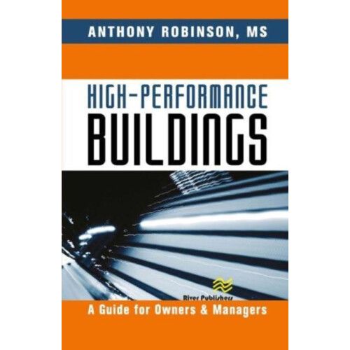 HighPerformance Buildings A Guide for Owners Managers by Anthony Robin