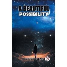 A BEAUTIFUL POSSIBILITY by Edith Ferguson Black Paperback Book