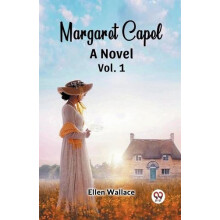 Margaret Capel A Novel vol. 1 by Ellen Wallace Paperback Book
