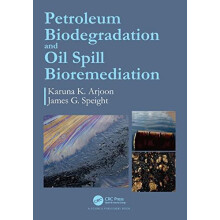 Petroleum Biodegradation and Oil Spill Bioremediation by Karuna K. Arj