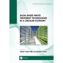 Algalbased Waste Treatment Technologies in a Circular Economy Hardcove