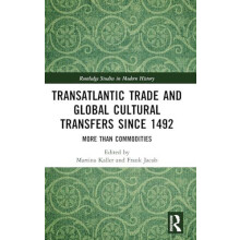 Transatlantic Trade and Global Cultural Transfers Since 1492 More than