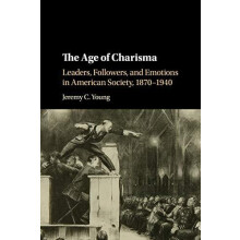 The Age of Charisma by Jeremy C. Young Paperback Book