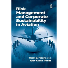 Risk Management and Corporate Sustainability in Aviation by Triant G.