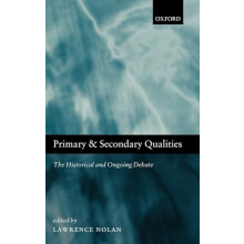 Primary and Secondary Qualities The Historical and Ongoing Debate Hard