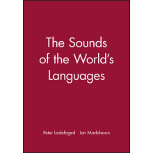 Sounds of the Worlds Languages by Ladefoged Paperback Book