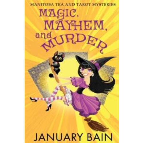 Magic Mayhem Murder by January Bain Paperback Book