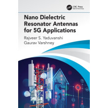 Nano Dielectric Resonator Antennas for 5G Applications by Rajveer S. Y