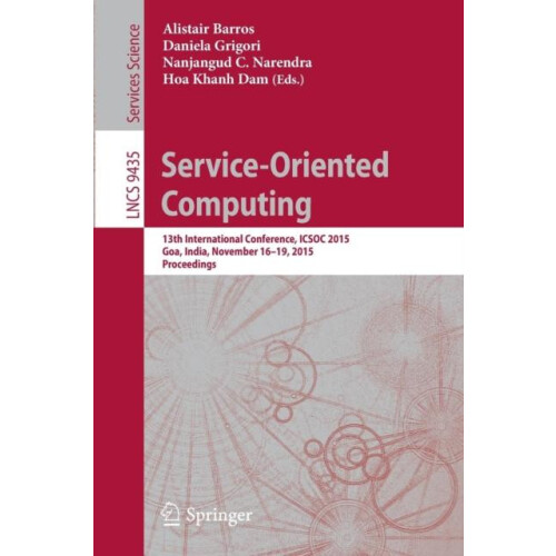 ServiceOriented Computing 13th International Conference ICSOC 2015 Goa