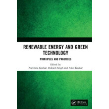 Renewable Energy and Green Technology Principles and Practices Hardcov