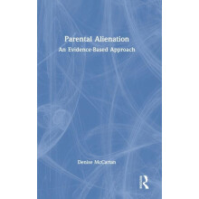 Parental Alienation An EvidenceBased Approach by Denise McCartan Hardc