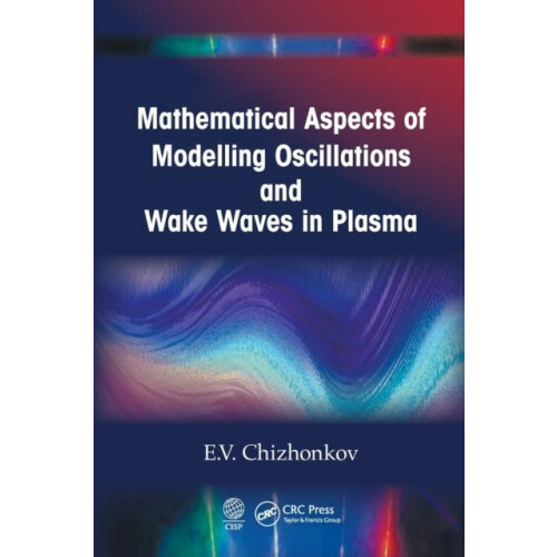 Mathematical Aspects of Modelling Oscillations and Wake Waves in Plasm