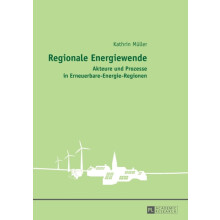 Regionale Energiewende Akteure und Prozesse in ErneuerbareEnergieRegio