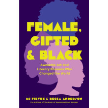 Female Gifted and Black Awesome Art and Literary Pioneers Who Changed